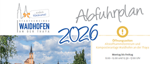 Der 2026-Reiseplan-Poster für Waidhofen an der Thaya. Es zeigt eine Skyline-Ansicht der Stadt mit einer Kirche und Bäumen. Öffnungszeiten für das Altstoffsammlungszentrum und den Kompostierstandort werden angegeben.