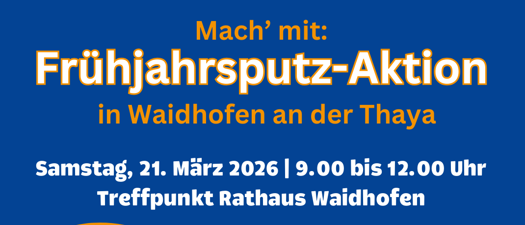 Plakat für Frühjahrsputz-Aktion in Waidhofen an der Thaya. Zwei Personen sammeln Müll. Datum: Samstag, 21. März 2026, 9.00-12.00 Uhr, Treffpunkt Rathaus Waidhofen.