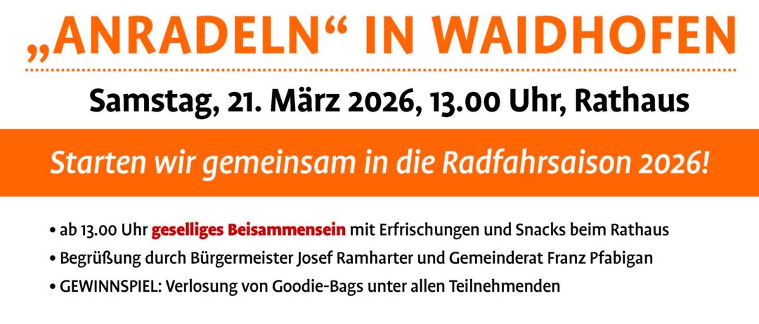 Ein Plakat mit einer Gruppe von Menschen, die vor einem Gebäude Fahrrad fahren. Es steht 'ANRADELN' in Waidhofen. Eine Veranstaltung beginnt um 13.00 Uhr am 21. März 2026 im Rathaus. Es wird ein geselliges Beisammensein mit Erfrischungen und Snacks im Rathaus geben.