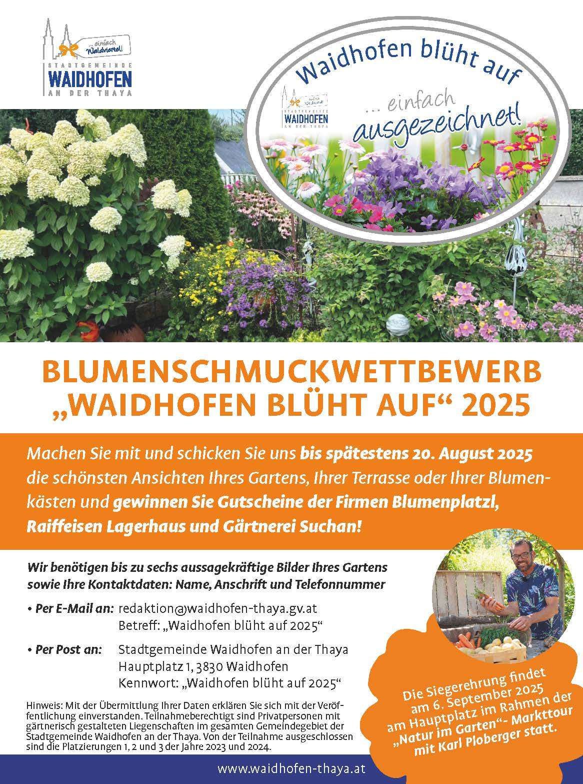 Ein Plakat für den Blumenschmuckwettbewerb „Waidhofen blüht auf“ 2025, mit einem Mann, der Gemüse hält. Senden Sie Fotos Ihres Gartens bis zum 20. August 2025. E-Mail an redaktion@waidhofen-thaya.gv.at. Post an Stadtgemeinde Waidhofen an der Thaya, Hauptplatz 1, 3830 Waidhofen an der Thaya.