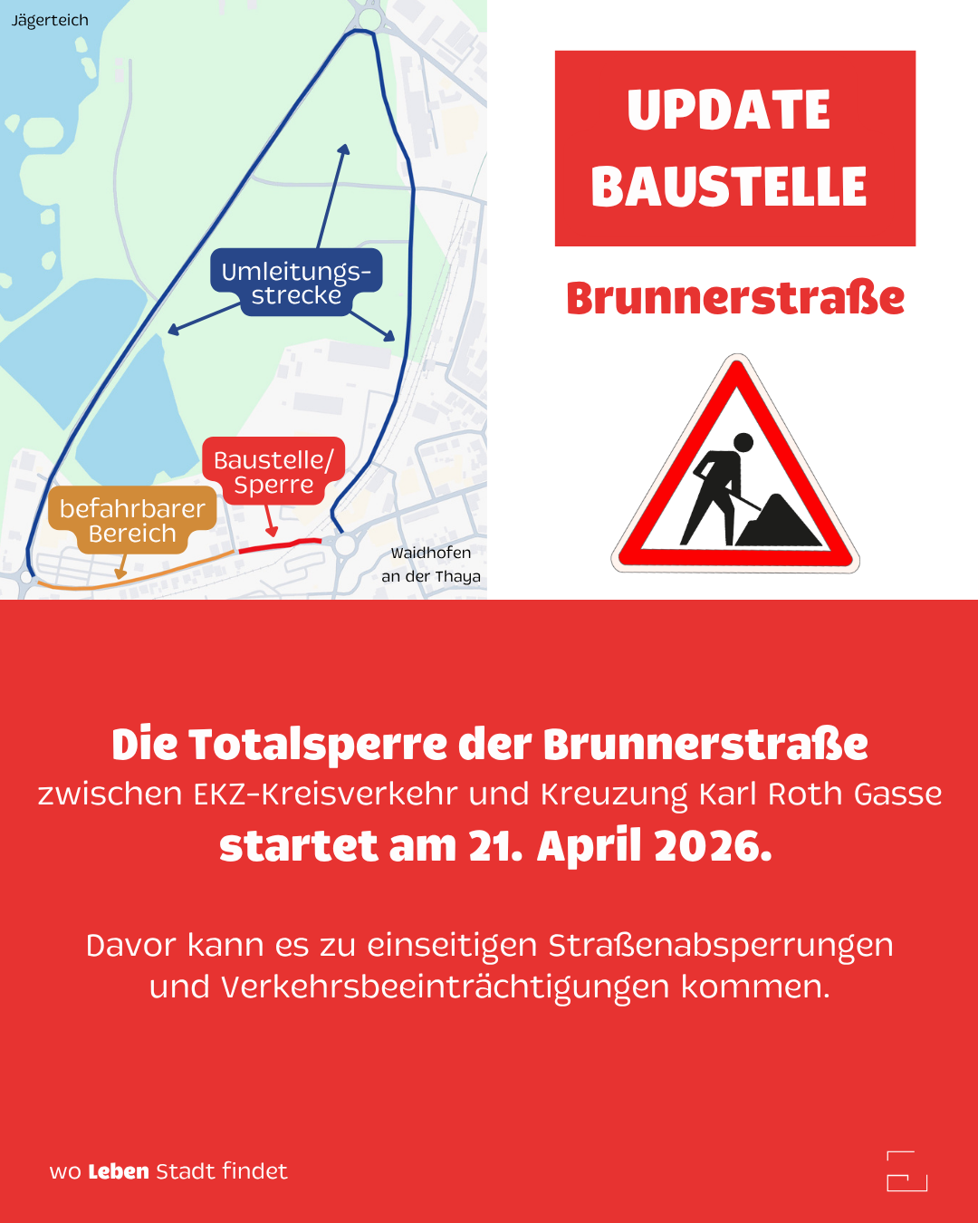 Map showing a diversion route, a construction site, and a warning sign. Total road closure on Brunnerstrasse started April 21, 2026.