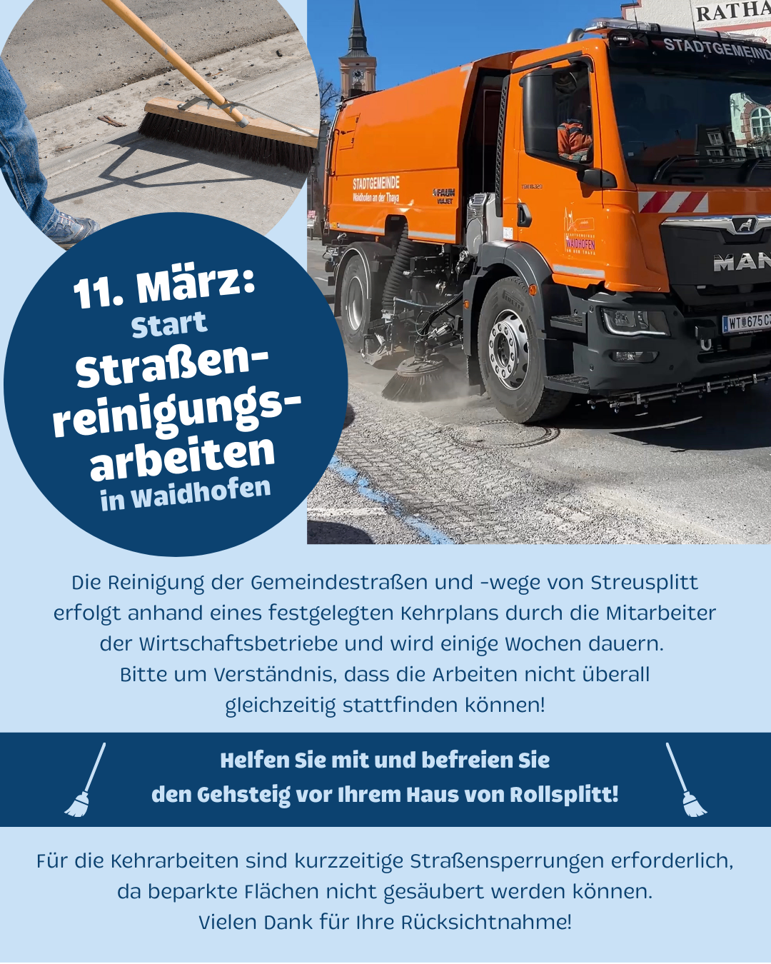 Die Straßenreinigung in Waidhofen beginnt am 11. März. Die Mitarbeiter des Straßendienstes reinigen die Gemeindestraßen nach einem festgelegten Plan, was mehrere Wochen dauern wird. Bitte verstehen Sie, dass die Arbeiten nicht überall gleichzeitig stattfinden können.