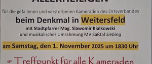 Eine Gedenkfeier mit Kranzniederlegung zu Allerheiligen für die gefallenen und verstorbenen Kameraden des Ortsverbandes beim Denkmal in Weitersfeld mit Stadtrat Mag. Slawomir Bialkowski und musikalischer Umrahmung MV Salstal Siebing am Samstag, den 1. November 2025 um 18:30 Uhr.