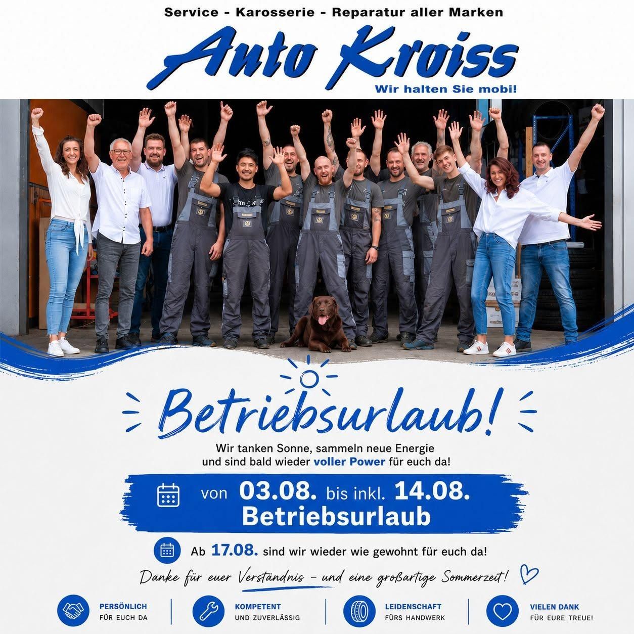 Werbeanzeige für Auto Kroiss Service, mit einer Gruppe von Menschen in Arbeitskleidung und einem Hund, mit einer Nachricht über eine Pause und Rückkehr mit voller Energie. Der Zeitraum für die Pause ist vom 3. August bis 14. August.