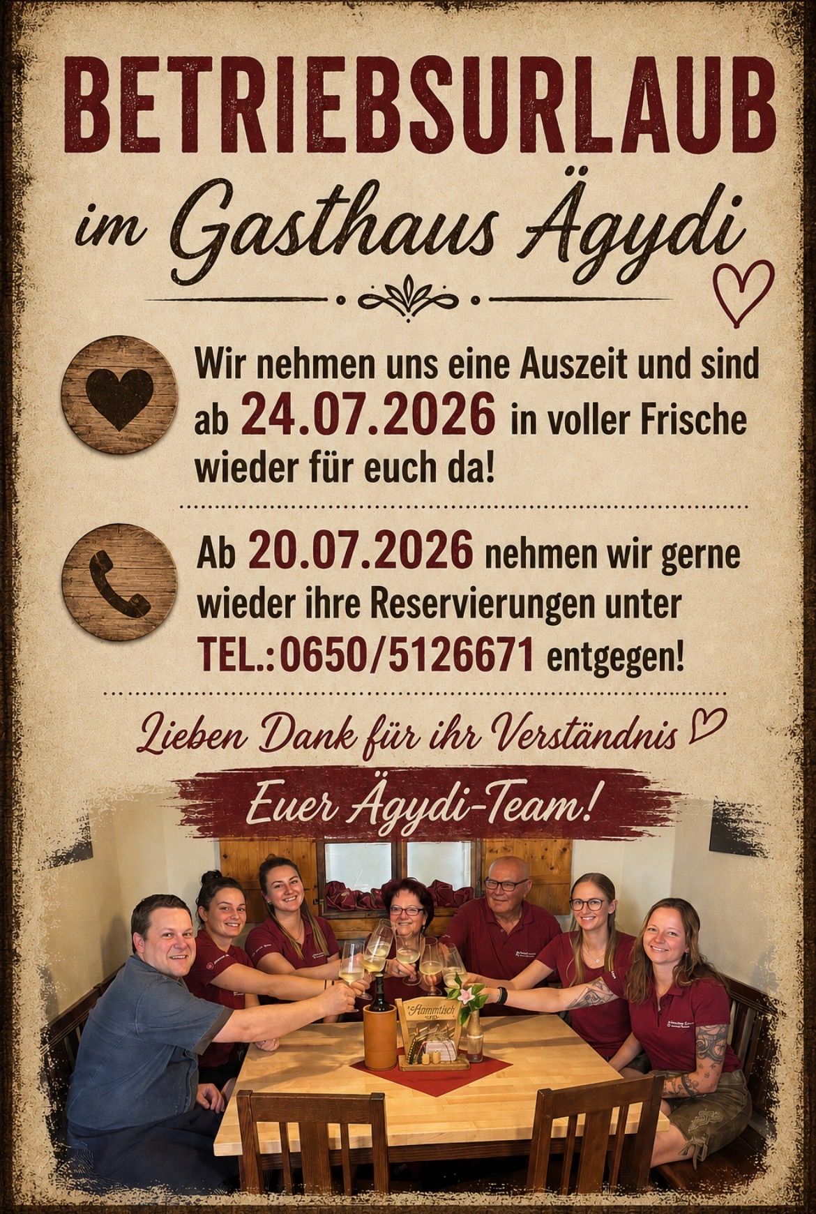 Plakat, das eine Pause für das Gasthaus Agydi ankündigt, mit einem Teamfoto unten. Die Pause beginnt am 24.07.2026 und Reservierungen werden ab dem 20.07.2026 entgegengenommen. Kontaktnummer angegeben.