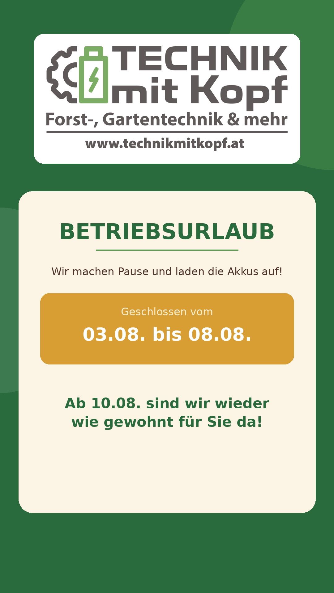 Ein grünes und weißes Plakat kündigt eine Betriebsschließung vom 3. August bis 8. August an, mit einer Website-Adresse oben.