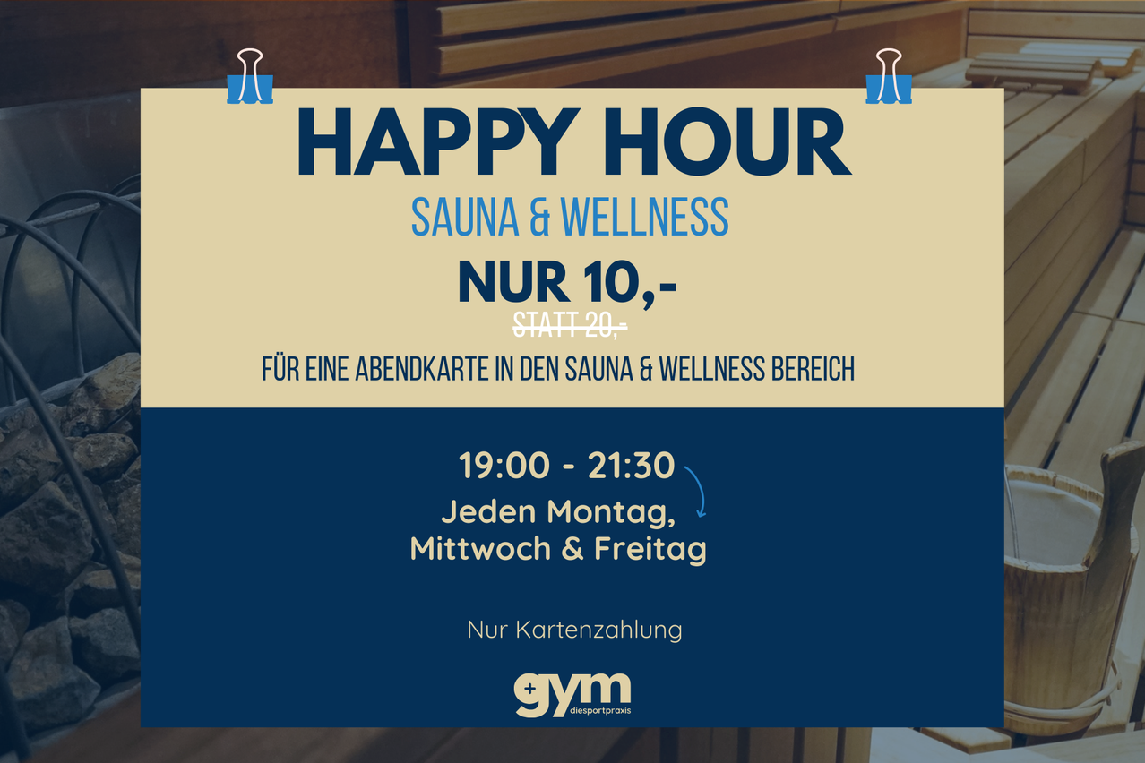 Eine Werbung für Happy Hour im Sauna- und Wellnessbereich. Preis 10,- statt 20,-. Verfügbar montags, mittwochs und freitags von 19:00 bis 21:30 Uhr. Zahlung nur per Karte.