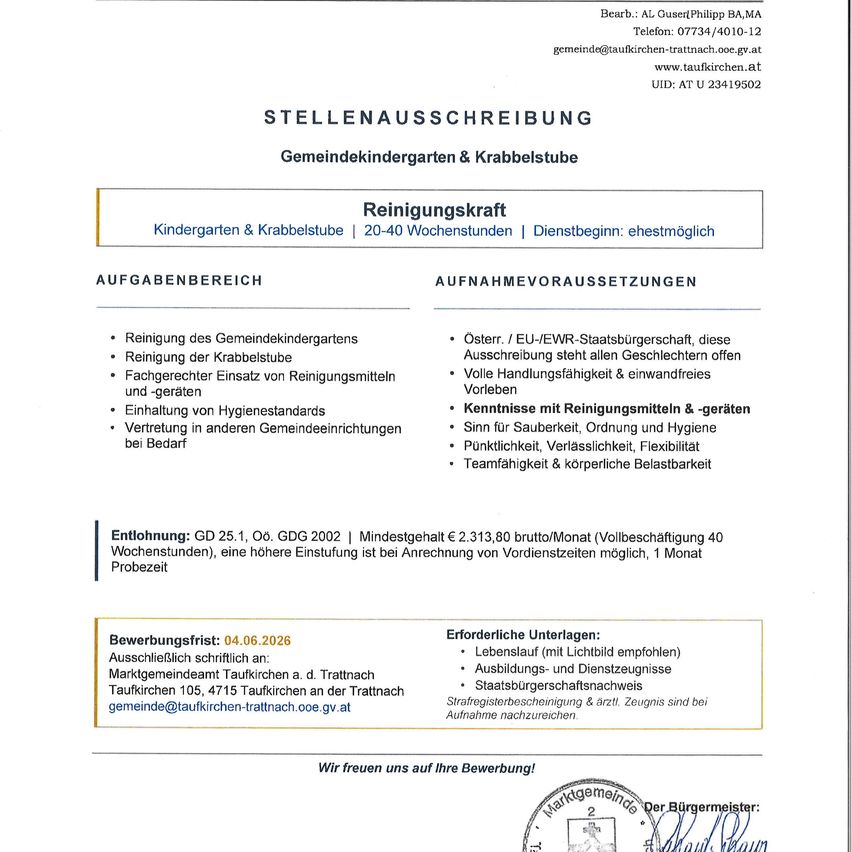 Stellenausschreibung für Reinigungskräfte in einem Gemeindekindergarten und Krabbelstube. Aufgaben beinhalten die Reinigung des Kindergartens und der Krabbelstube, den Umgang mit Reinigungsmitteln und -geräten sowie die Einhaltung von Hygienestandards. Die Stelle ist an Wochentagen verfügbar. Gehalt und Leistungen sind aufgeführt. Bewerbungsfrist ist 04.06.2026. Benötigte Dokumente umfassen Lebenslauf, Führungszeugnis und Nachweise.