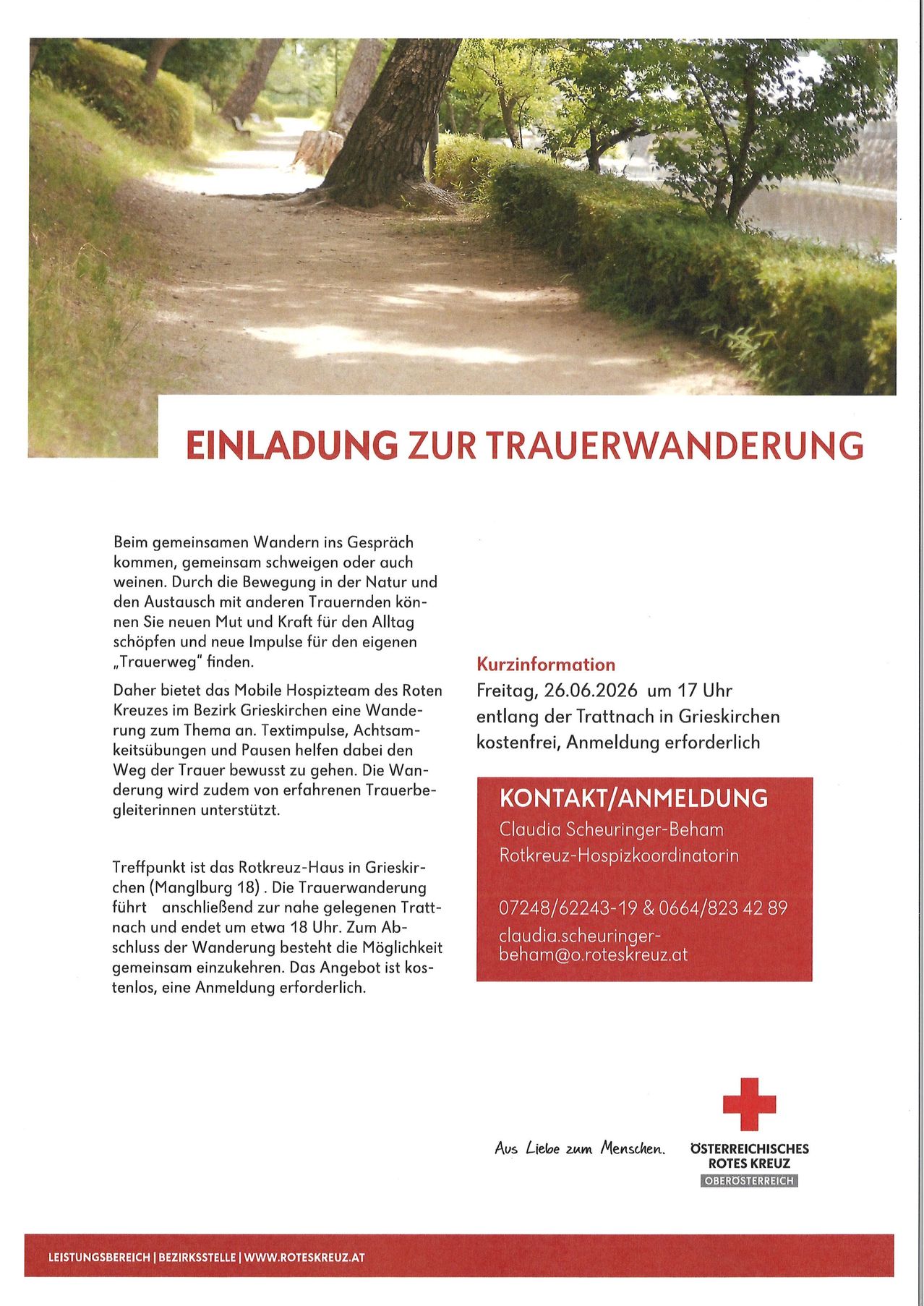 The Mobile Hospice Team of the Red Cross in the Grieskirchen district offers a walking meditation theme. Time impulses, mindfulness exercises, and pauses help navigate the path of grief. The walk is supported by experienced grief companions.