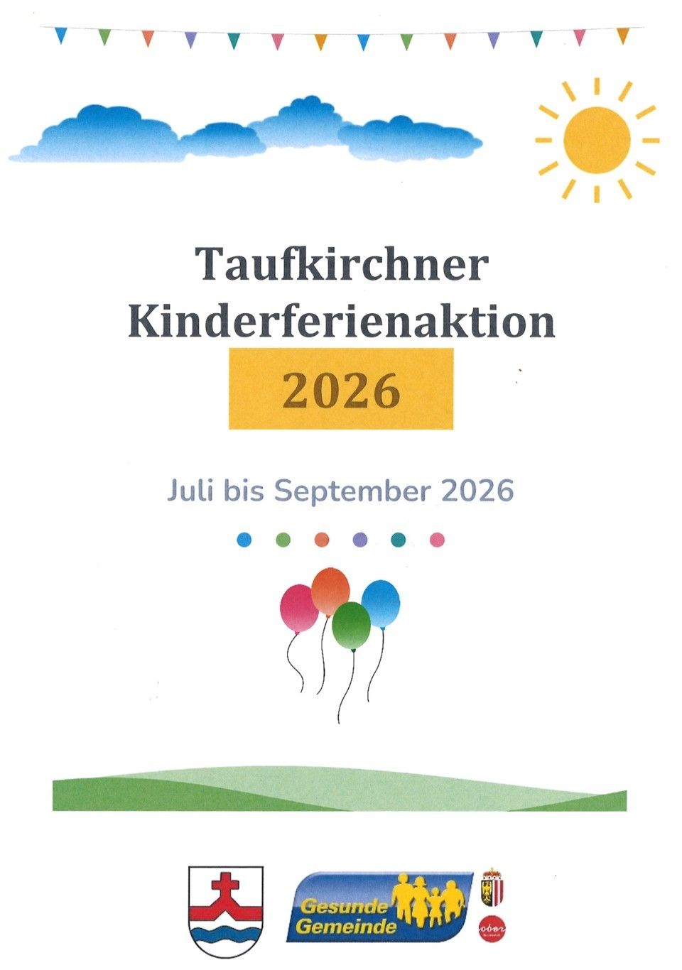 Plakat für Taufkirchner Kinderferienaktion im Jahr 2026 von Juli bis September mit bunten Luftballons.