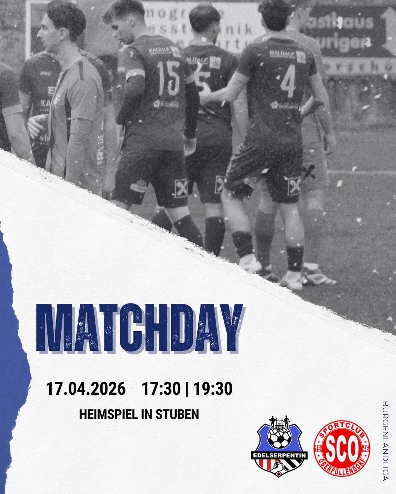 Schwarz-weiß-Bild von Fußballern, die auf einem Feld feiern. Der Text lautet 'MATCHDAY 17.04.2026 17:30 | 19:30 HEIMSPIEL IN STUBEN'. Es sind zwei Team-Logos vorhanden.