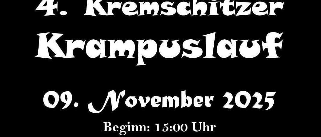 Plakat für das Krampuslauf-Event am 9. November 2025, Beginn um 15:00 Uhr. Ort ist Kremsschitz - St. Georgen am Weinberg in der Nähe der Mehrzweckhalle. Mit 15 Gastgruppen und Abschluss mit Krampus Kranzchen und DJ in der Veranstaltungshalle. Logo inklusive.