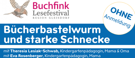 Event poster for 'Bucherbastelwurm und starke Schnecken'. Features two kindergarten pedagogues, Theresa and Eva. Suitable for children aged 2 to 6, accompanied by parents. Date: April 19, 2026, Time: 10:15-11:45 AM. Free entry.