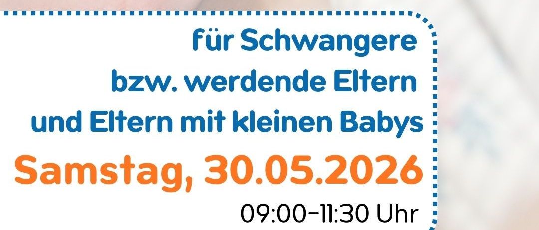 Ein Plakat für ein Still- und Babypflege-Workshop für Schwangere und Eltern mit kleinen Babys. Es findet am Samstag, 30.05.2026, von 09:00 bis 11:30 Uhr statt.