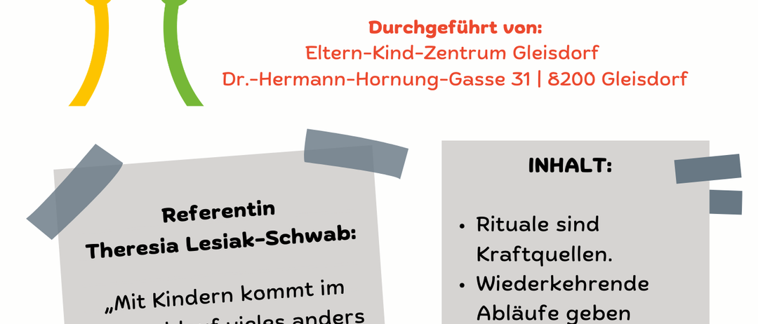Ein Informationsposter über einen Eltern-Kind-Workshop mit dem Titel 'Kinder lieben Rituale.' Es bespricht die Bedeutung täglicher Rituale für Kinder und deren Auswirkungen auf das tägliche Leben. Es enthält einen Verweis von Theresa Lesiak-Schwab und einen Aufruf zur verbindlichen Anmeldung.