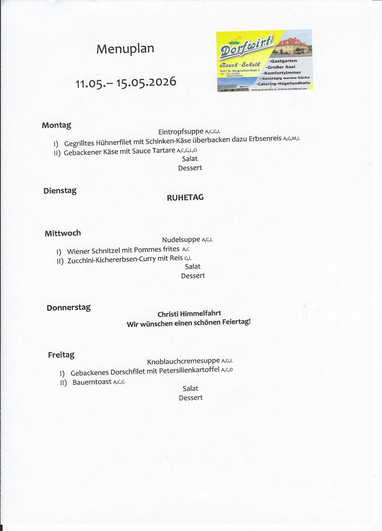 A menu for 11-15 May 2026. Monday: Grilled chicken fillet with bacon and cheese, and Erbsenreis. Tuesday: Baked cheese with Tartar sauce, salad, and dessert. Wednesday: Wiener Schnitzel with fried potatoes, zucchini-cherry curry with rice, salad, and dessert. Thursday: Rest day. Friday: Christ's Ascension Day menu, wishing a nice holiday. Friday: Baked cod fillet with parsley potato, and Bauerntoast. Salad and dessert.