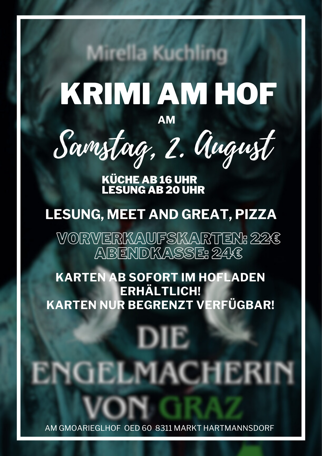 Werbeplakat für 'Krimi am Hof'-Veranstaltung. Geplant für Samstag, 2. August. Küche öffnet um 16 Uhr, Lesung um 20 Uhr. Bietet Lesung, Treffen und Begrüßung und Pizza an. Tickets erhältlich für 22€ im Vorverkauf und 24€ für Abendtickets. Tickets sind begrenzt verfügbar.