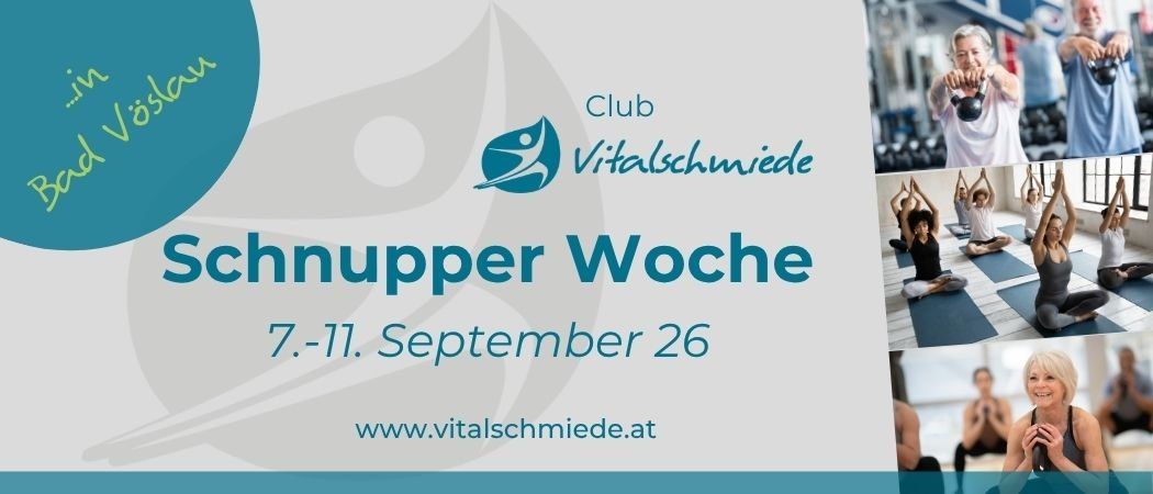 Plakat für die Schnupper Woche von Club Vitalschmeide vom 7. bis 11. September 2026. Es zeigt eine Collage von Menschen, die Yoga machen, und einer Frau, die eine Kettlebell hebt. Die Website ist www.vitalschmeide.at.