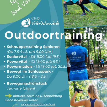 Outdoor-Trainingsposter für Club Vitalschmiede. Schnuppertraining für Senioren an bestimmten Terminen. Seniorvital und Powervital Kurse. Powermaedels Kurse mittwochs. Bewegungsfruehstueck im Schlosspark. Besuchen Sie www.vitalschmiede.at für Details.