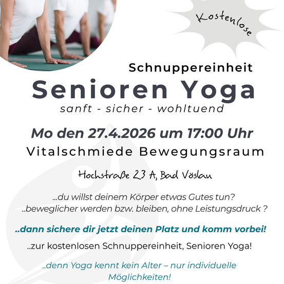 Ein Plakat für Senioren Yoga, das ein sanftes, sicheres und wohltuendes Erlebnis verspricht. Geplant für den 27. April 2026 um 17:00 Uhr, findet es im Vitalschnieder Bewegungsraum, Hochstraße 23 A, Bad Vöslau statt. Es lädt Teilnehmer ein, kostenlos teilzunehmen.