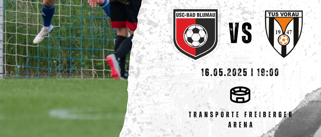 Ein Fußballspiel zwischen USC-Bad Blumau und Tus Vorau ist für den 16. Mai 2025 um 19:00 Uhr angesetzt. Der Torwart in Blau springt, um den Ball zu blockieren. Die Logos der Teams und die Ergebnisse sind angezeigt.