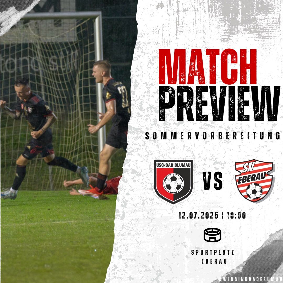 Ein Plakat zur Vorschau eines Fußballspiels mit den beiden Teams USC-BAD BLUMAU und SV EBERAU, Datum 12.07.2025 und Zeit 18:00. Das Bild zeigt Spieler in Aktion auf einem Rasenfeld.