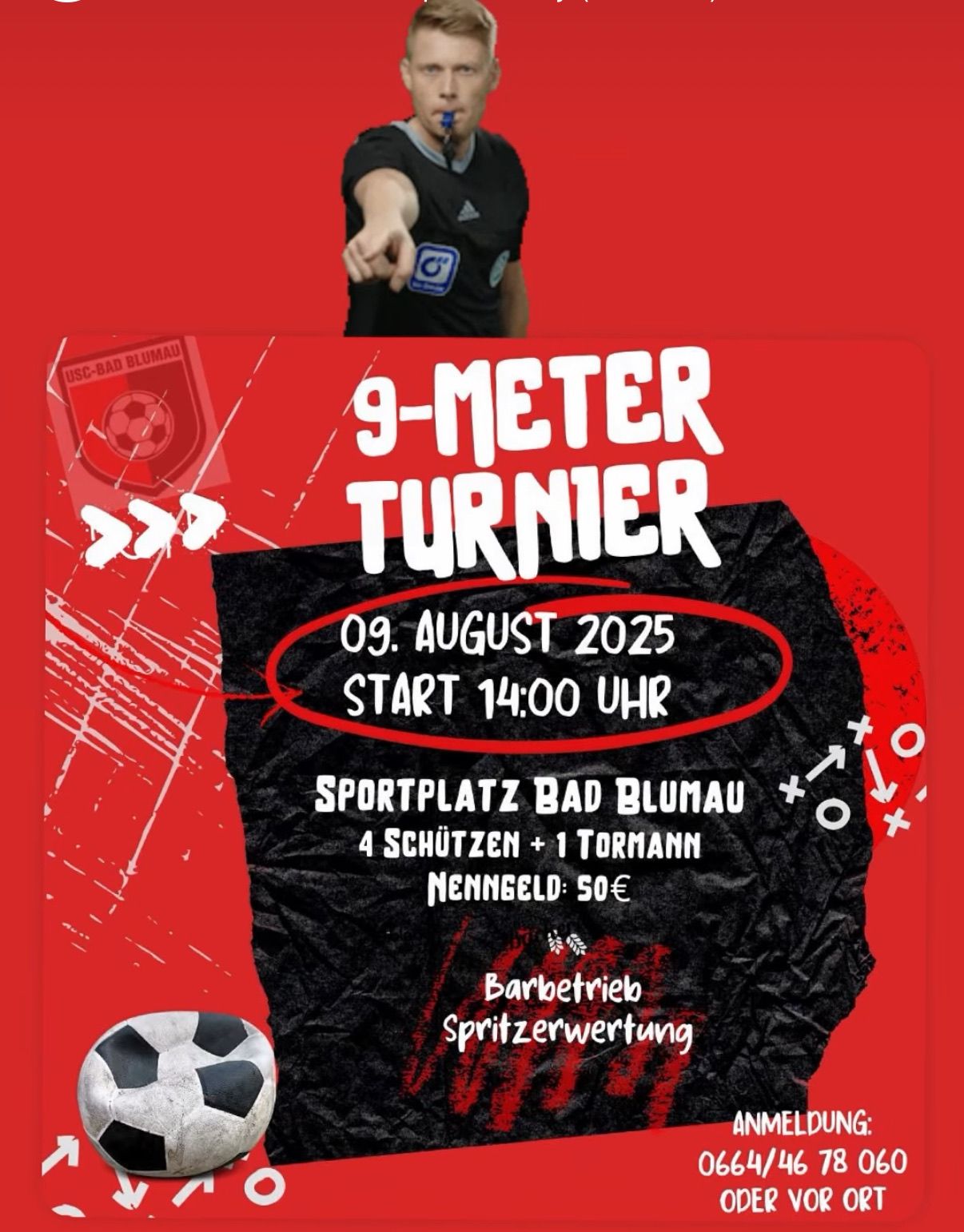 Fußballturnier-Plakat. 9-Meter-Schießwettbewerb. Geplant für den 09. August 2025 um 14:00 Uhr. Ort: Sportplatz Bad Blumau. Eintrittsgebühr: 50€. Beinhaltet 4 Torhüter und 1 Torwart.