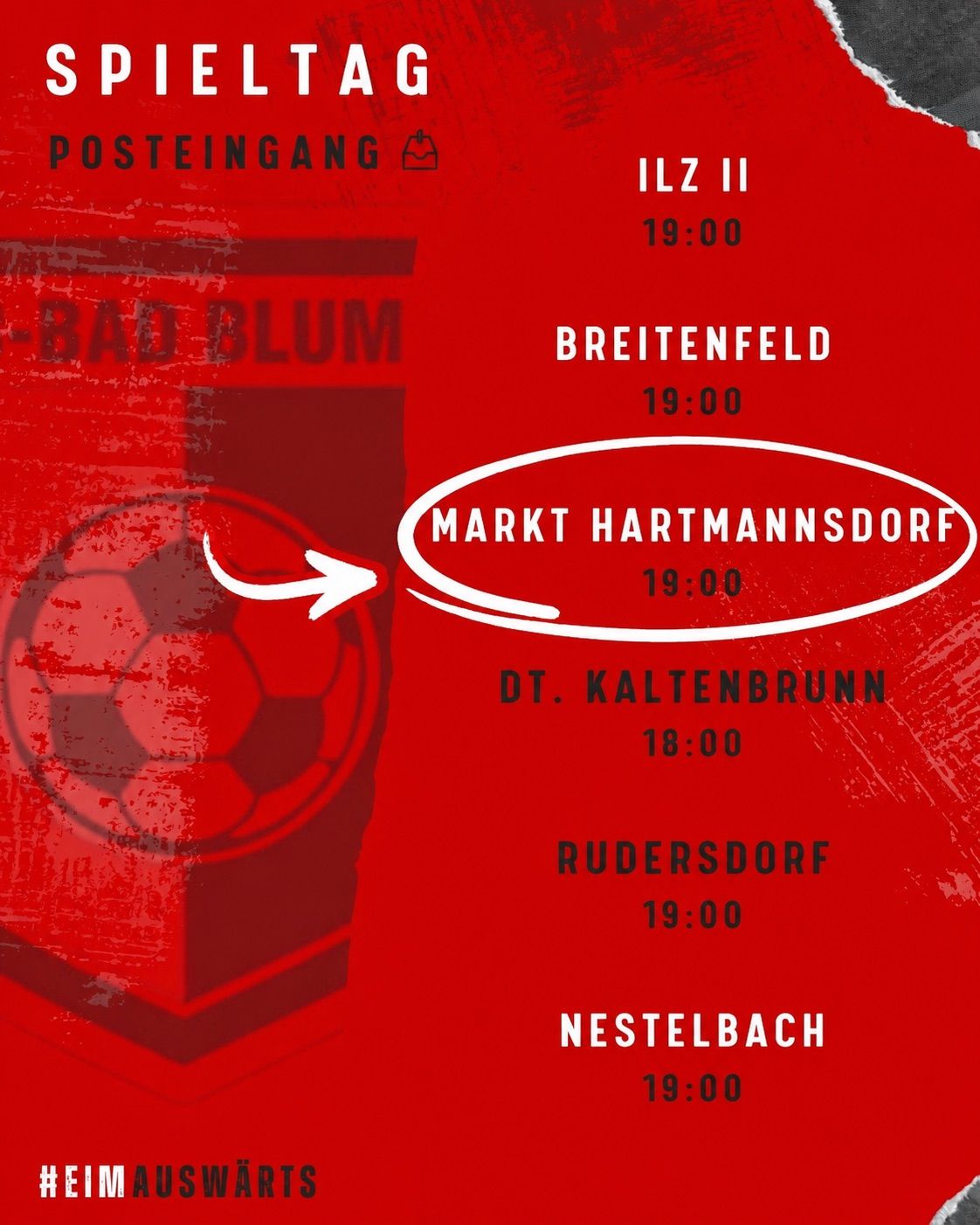 A red poster with soccer ball graphic and match schedule. Highlighted is Markt Hartmannsdorf at 19:00.