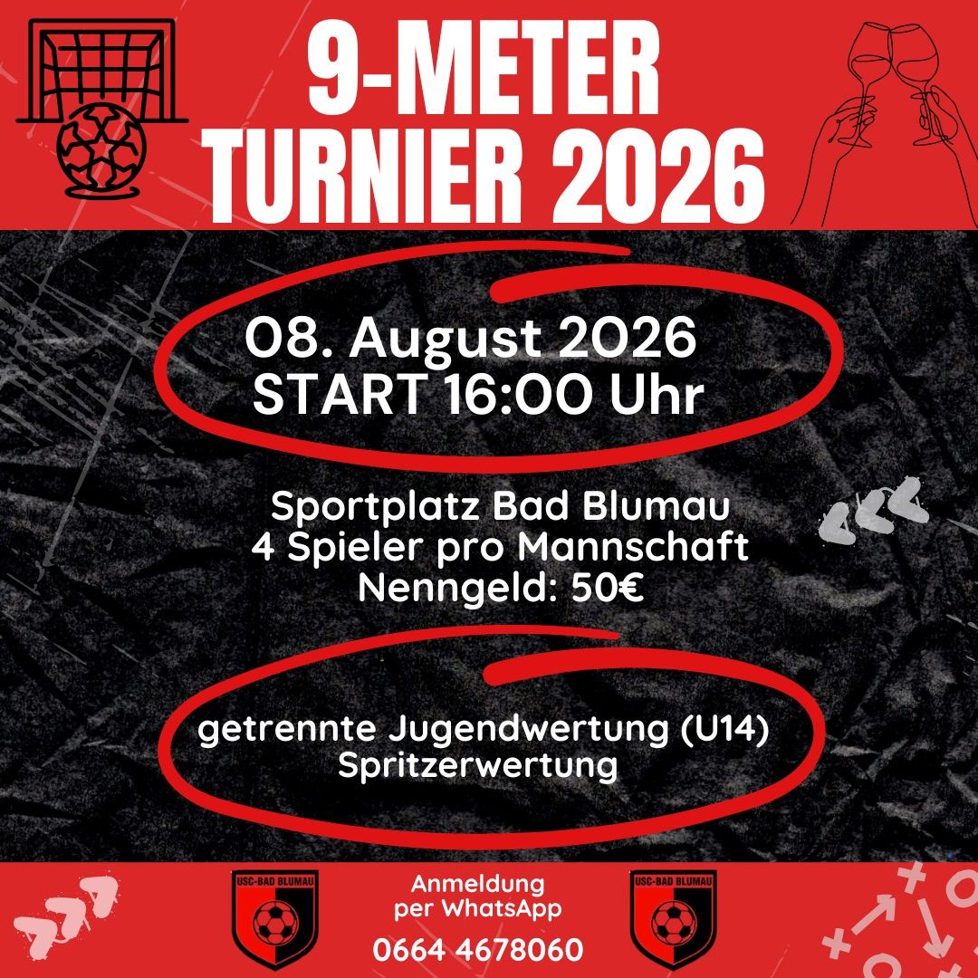 Plakat für das 9-Meter Turnier 2026 am 8. August 2026, Beginn 16:00 Uhr. Die Veranstaltung findet auf dem Sportplatz Bad Blumau statt, mit 4 Spielern pro Mannschaft. Der Eintrittspreis beträgt 50€. Getrennte Jugend (U14) und gemischte Geschlechterkategorien. Anmeldung per WhatsApp.