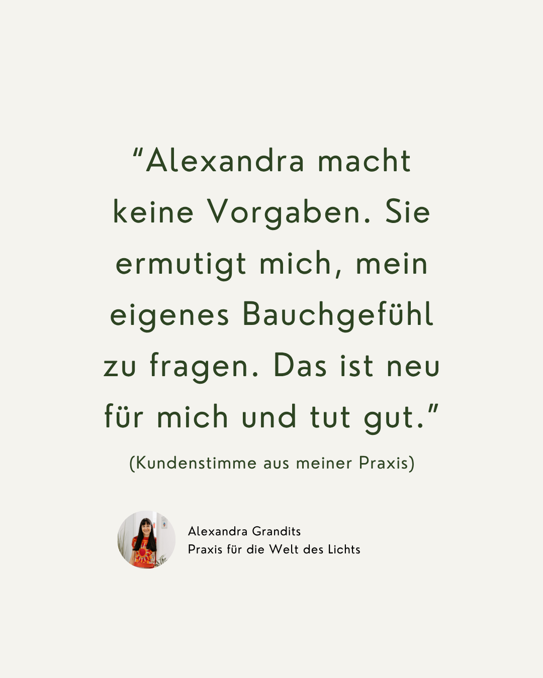 A testimonial from Alexandra Grandits, a practitioner of light work, mentions that Alexandra makes no demands. Instead, she encourages asking for one's own belly feeling, which is new and feels good.