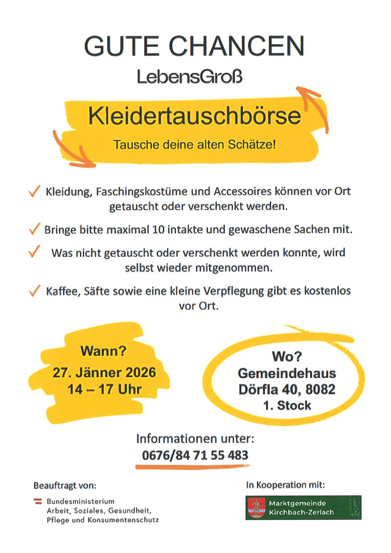 Ein Plakat für einen Kleidertausch. Es ermöglicht das Tauschen oder Spenden von Kleidung, Faschingskostümen und Accessoires. Teilnehmer können bis zu 10 Artikel mitbringen, die sauber und intakt sein müssen. Kaffee, Snacks und kleine Erfrischungen sind verfügbar. Event am 27. Jänner 2026, von 14-17 Uhr im Gemeindehaus, Dorfla 40, 8082, 1. Stock. Kontakt: 0676/84 71 55 483.