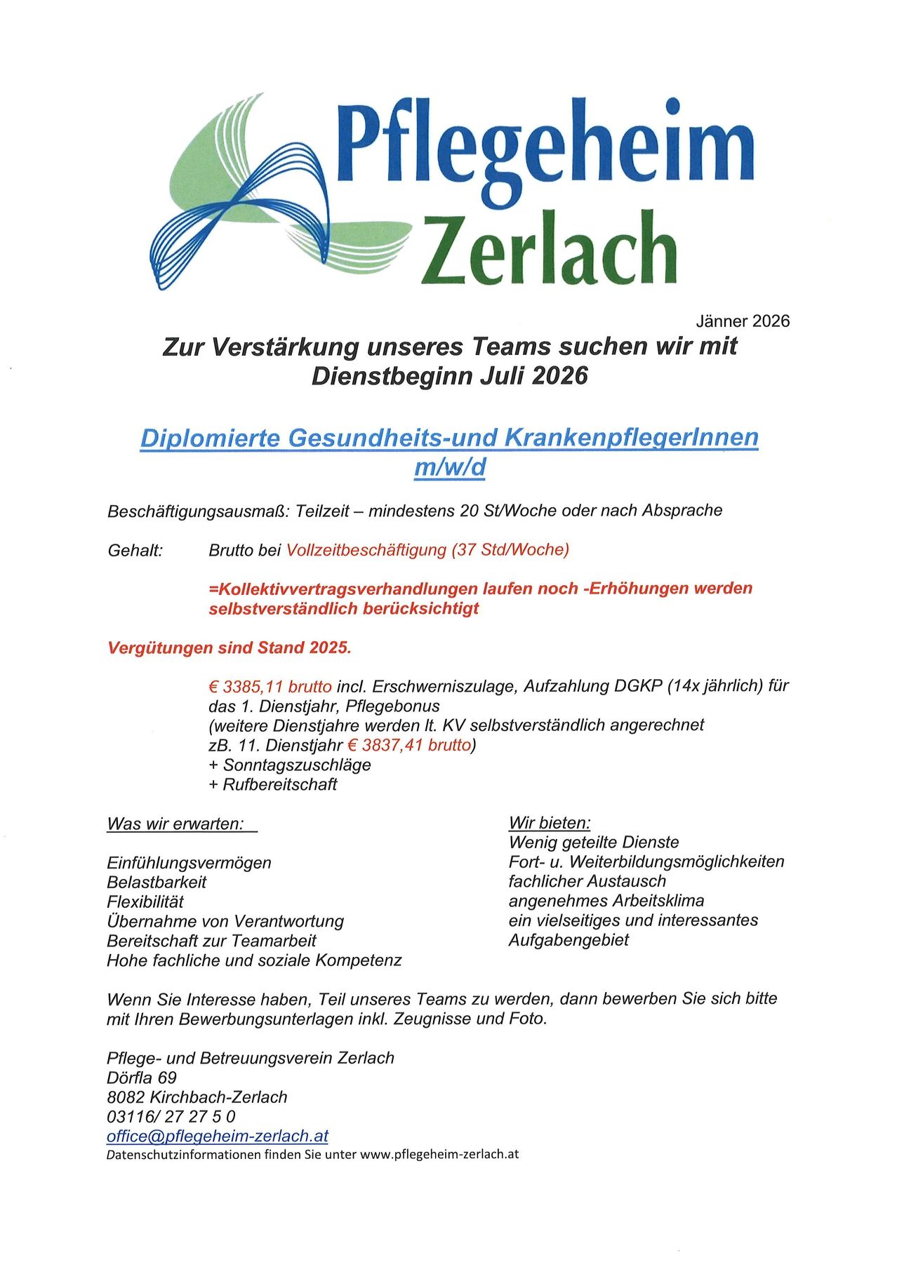 Eine Stellenausschreibung von Zerlach im Januar 2026 sucht Diplomierte Gesundheits- und Krankenpflegerinnen mit Beginn im Juli 2026. Die Anforderungen umfassen mindestens 20 Stunden pro Woche. Kollektivvertragsverhandlungen laufen noch, daher werden Gehaltserhöhungen berücksichtigt. Die Vergütung beträgt 3385,11 Euro, einschließlich Schwerzulagen, DGKP-Zulage und Pflegeboni. Nachtschichten und Sonntagsarbeit werden vergütet. Zusätzliche Leistungen umfassen Altersvorsorge und Urlaubsgeld. Zu den Joberwartungen gehören wenige geteilte Aufgaben, Karrieremöglichkeiten, flexible Arbeitszeiten, Verantwortung, Teamarbeit und professionelle soziale Fähigkeiten.