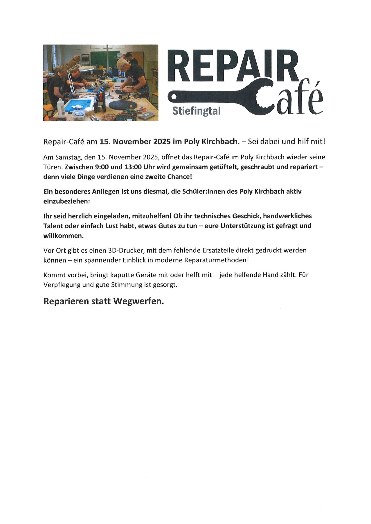 Repair Café am 15. November 2025 im Poly Kirchbach. Sei dabei und hilf mit! Geöffnet von 9:00 bis 13:00 Uhr, werden gemeinsam getüftelt, geschraubt und repariert - denn viele Dinge verdienen eine zweite Chance! Reparieren statt Wegwerfen.