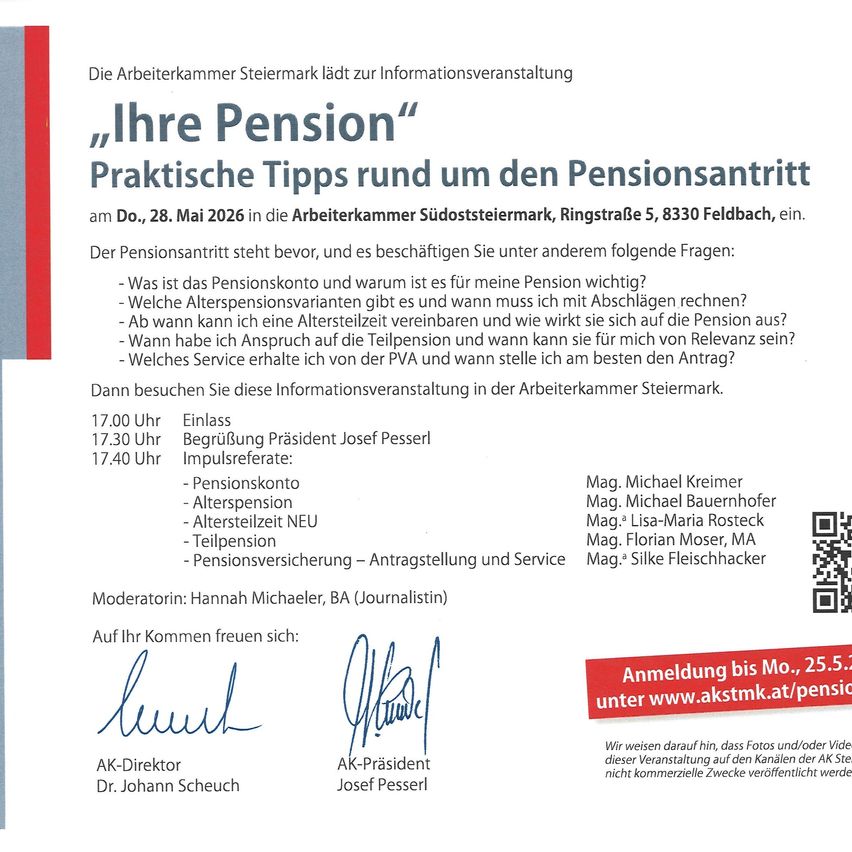 Die Arbeiterkammer Steiermark lädt zur Informationsveranstaltung 'Ihre Pension' am 28. Mai 2026 ein. Es werden Fragen zu Pensionskonto, Ruhestandsalter, Pensionsversicherung und mehr besprochen. Die Anmeldung ist bis 25. Mai unter www.akstmk.at/pension möglich.