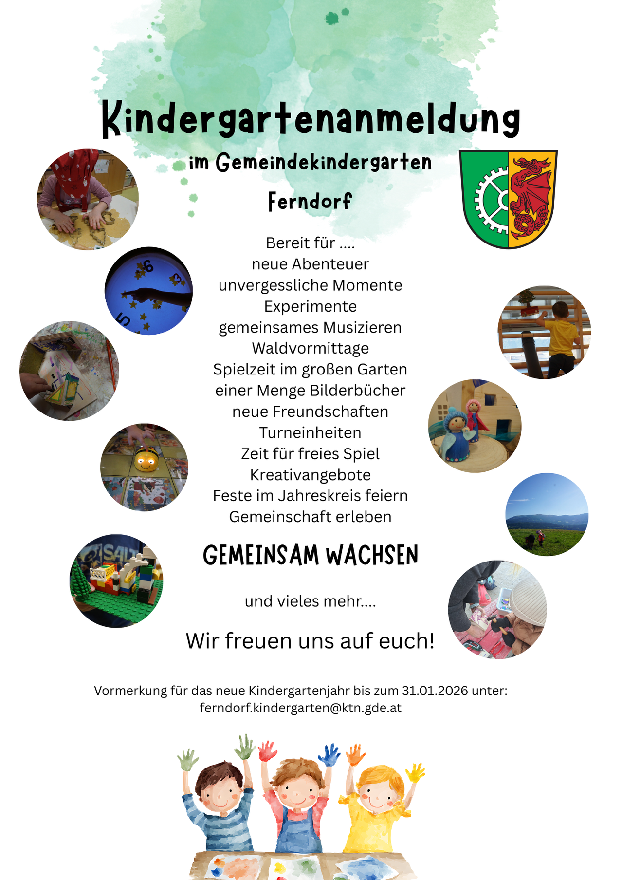 Ein Werbeposter für den Gemeinschaftskindergarten Ferndorf. Es zeigt Bilder von Kindern, Aktivitäten und dem Gemeindewappen. Der Plakat betont verschiedene Erfahrungen wie Musik, Basteln und Spiel im Freien. Es lädt Eltern ein, sich für das neue Schuljahr anzumelden.