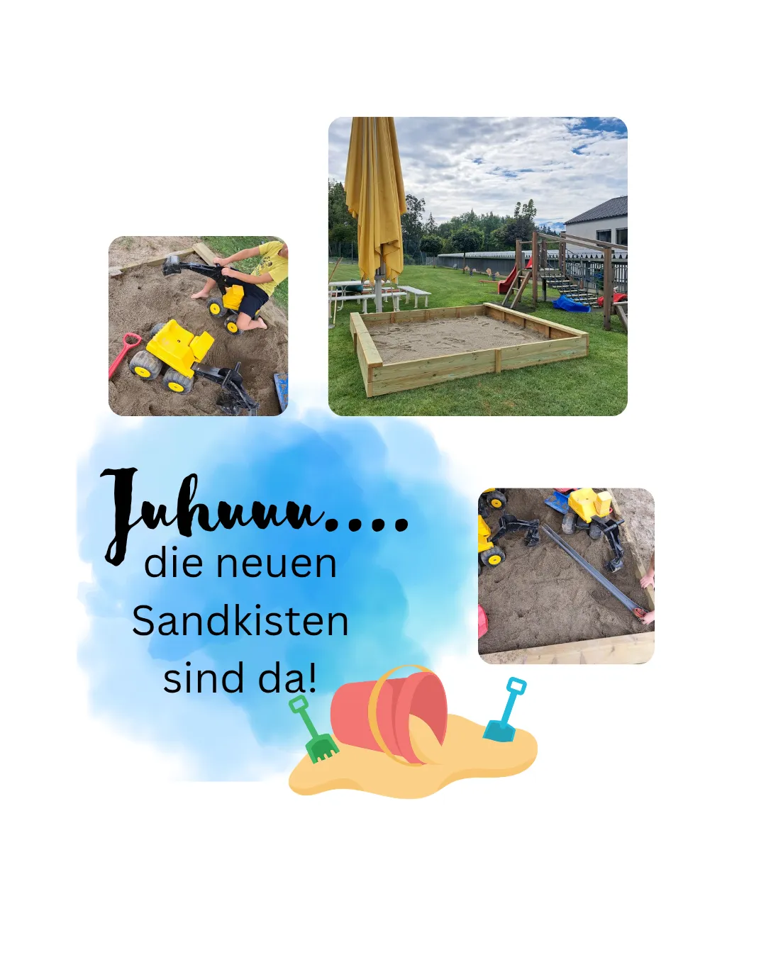 Drei Bilder von Kindern, die in Sandkasten mit Spielzeug spielen, mit einem Haus im Hintergrund. Der Text lautet 'Juhuu... die neuen Sandkasten sind da!' auf Deutsch.