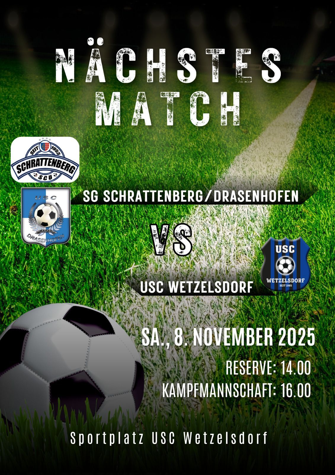 Plakat für ein Fußballspiel mit einem Ball, Teams SG Schrattenberg/Drasenhofen und USC Wetzelsdorf, Datum 8. November 2025, Reserve- und Hauptspielzeiten.