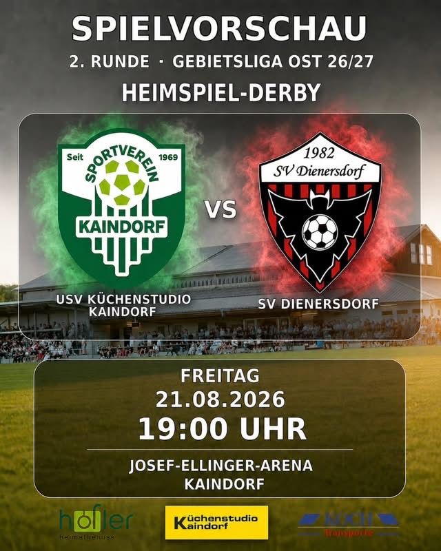 Ein Plakat für ein Fußballspiel der 2. Runde der Gebietsliga Ost am 21. August 2026 mit den Teams USV Kuchlstudio Kaindorf und SV Dienersdorf. Das Spiel findet um 19:00 Uhr in der Josef-Ellinger-Arena in Kaindorf statt.