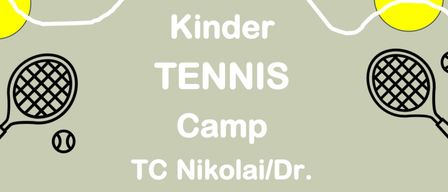 Plakat für ein Kindertenniscamp. Termine: 13.07.-17.07.2026 und 31.08.-04.09.2026. Zeit: 8:30-12:30 Uhr. Beinhaltet professionelles Training, Spiele und Snacks. Gebühren: 170€ pro Kurs und Kind, 120€ für Geschwister. Begrenzte Plätze.