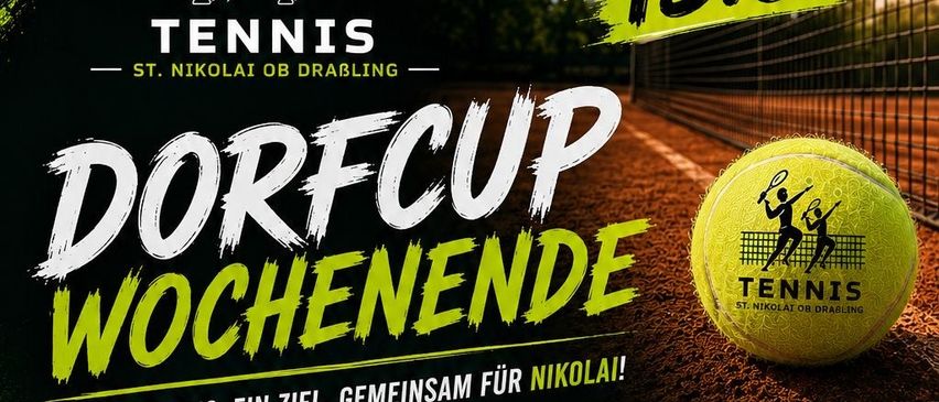 Tennis Dorfcup Wochenende in Nikolai. Zwei Teams. Ein Ziel. Gemeinsam für Nikolai! Samstag, 13.6. 09:00 in Nikolai, 13:00 in Nikolai.