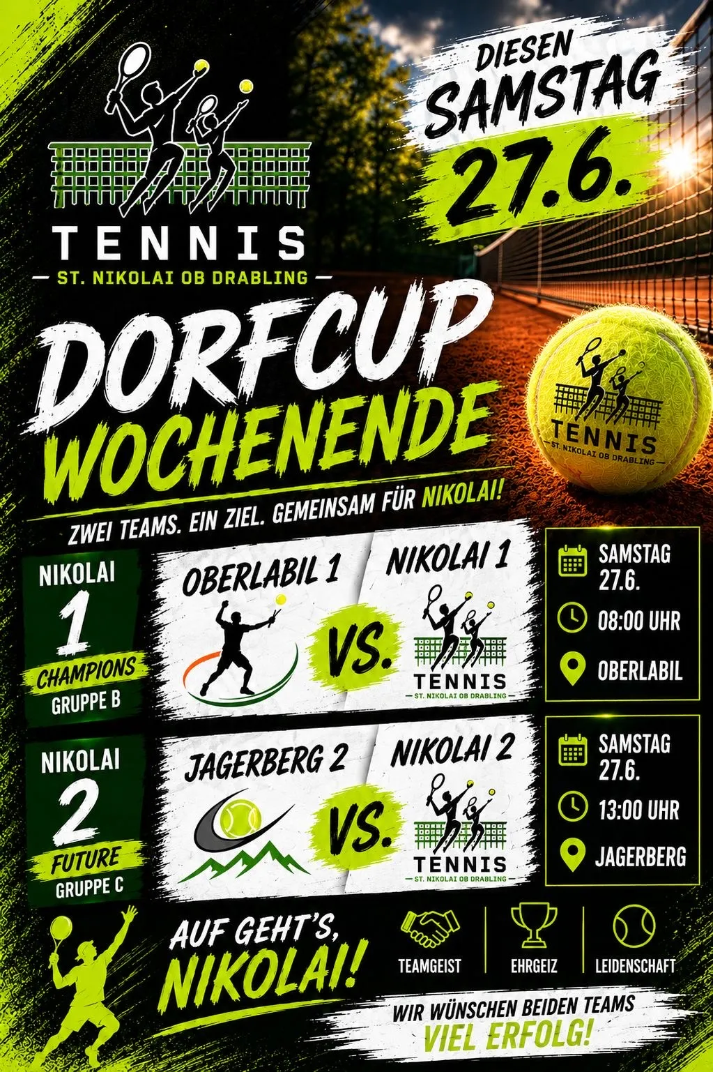Werbeplakat für Dorfcup Wochenend-Tennis in St. Nikolai ob Drablingen. Zwei Teams konkurrieren für Nikolai. Samstag, 27.6 um 08:00 in Oberlabil. Samstag, 27.6 um 13:00 in Jagerberg.