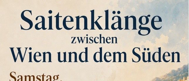 Ein Plakat für eine musikalische Veranstaltung mit einer Frau in einem grünen Kleid und einer Gitarre. Die Veranstaltung trägt den Titel 'Santklange zwischen Wien und dem Suden' und ist für den 10. Oktober 2026 um 19:00 Uhr geplant.