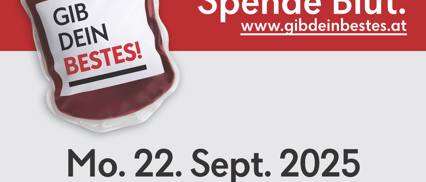 Eine Blutspendeaktion am Montag, 22. September 2025, im Wiesenbachsaal, Schins. Das Plakat zeigt eine Blutbeutel mit dem Text 'Gib dein Bestes!' und einer Website-Verlinkung. Datum und Uhrzeit sind ebenfalls angegeben.