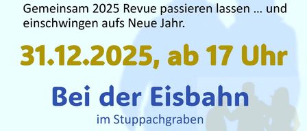 Plakat für das Jahresausklang-Event am 31.12.2025 um 17 Uhr. Zeigt eine Trompete und Feuerwerk. Veranstaltung findet an der Eisbahn im Stuppachgraben statt. Bietet verschiedene Getränke und Snacks an.