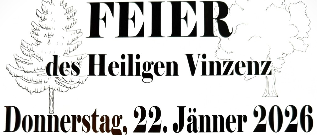 Plakat für das Fest des Heiligen Vinzenz, geplant für Donnerstag, 22. Jänner 2026, um 10:00 Uhr. Messe mit den Prigglitzer Weizenbläsern in der Pfarrkirche Prigglitz, anschließend Frühstück im Gasthaus Seehofer in Prigglitz. Verlust wertvoller Sachpreise. Fahrgemeinschaften bzw. Bustransfer von und nach Prigglitz möglich. Bitte bei Peter Moser anmelden unter 0664 3926587.