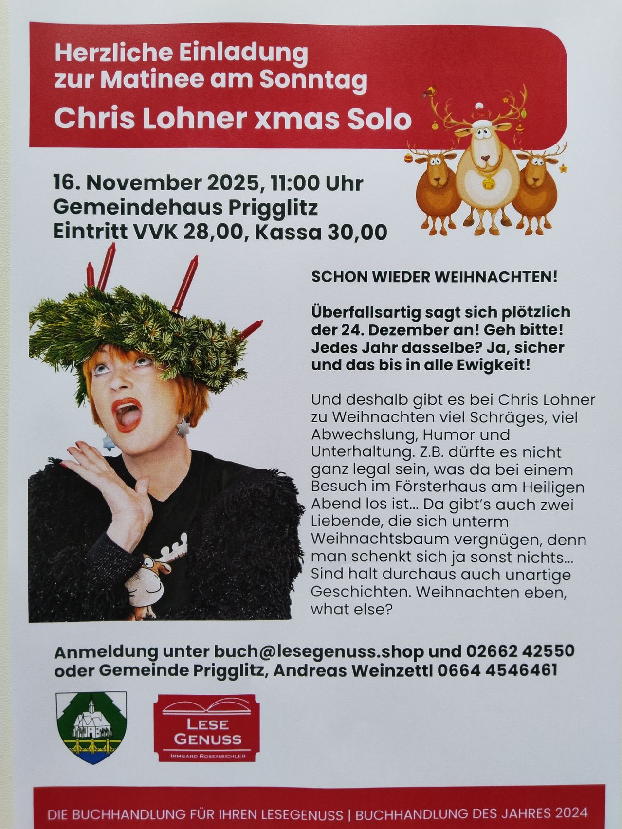 Plakat für Chris Lohners Weihnachts-Solo-Show am 16. November 2025 um 11:00 Uhr in Prigglitz. Eintritt VVK 28,00, Kassa 30,00. Zeigt eine Person in einem Kranz und drei Rentiere. Text beinhaltet eine Einladung zur Teilnahme und eine humorvolle Beschreibung von Weihnachten.