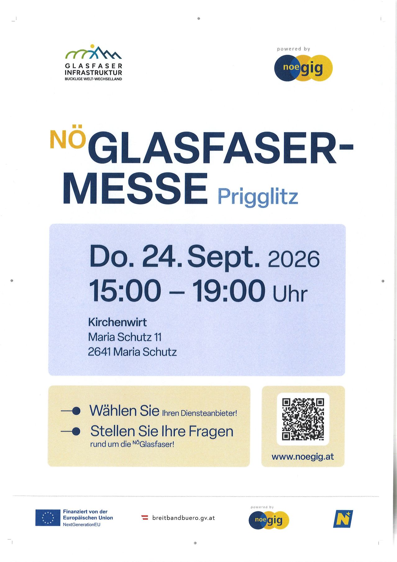 Plakat für die No Glasfaser-Messe in Prigglitz am 24. September 2026, von 15:00 bis 19:00 Uhr. Ort: Maria Schutz 11, 2641 Maria Schutz. Wählen Sie Ihren Dienstanbieter und stellen Sie Ihre Fragen rund um die Glasfaser! QR-Code für www.noegig.at.