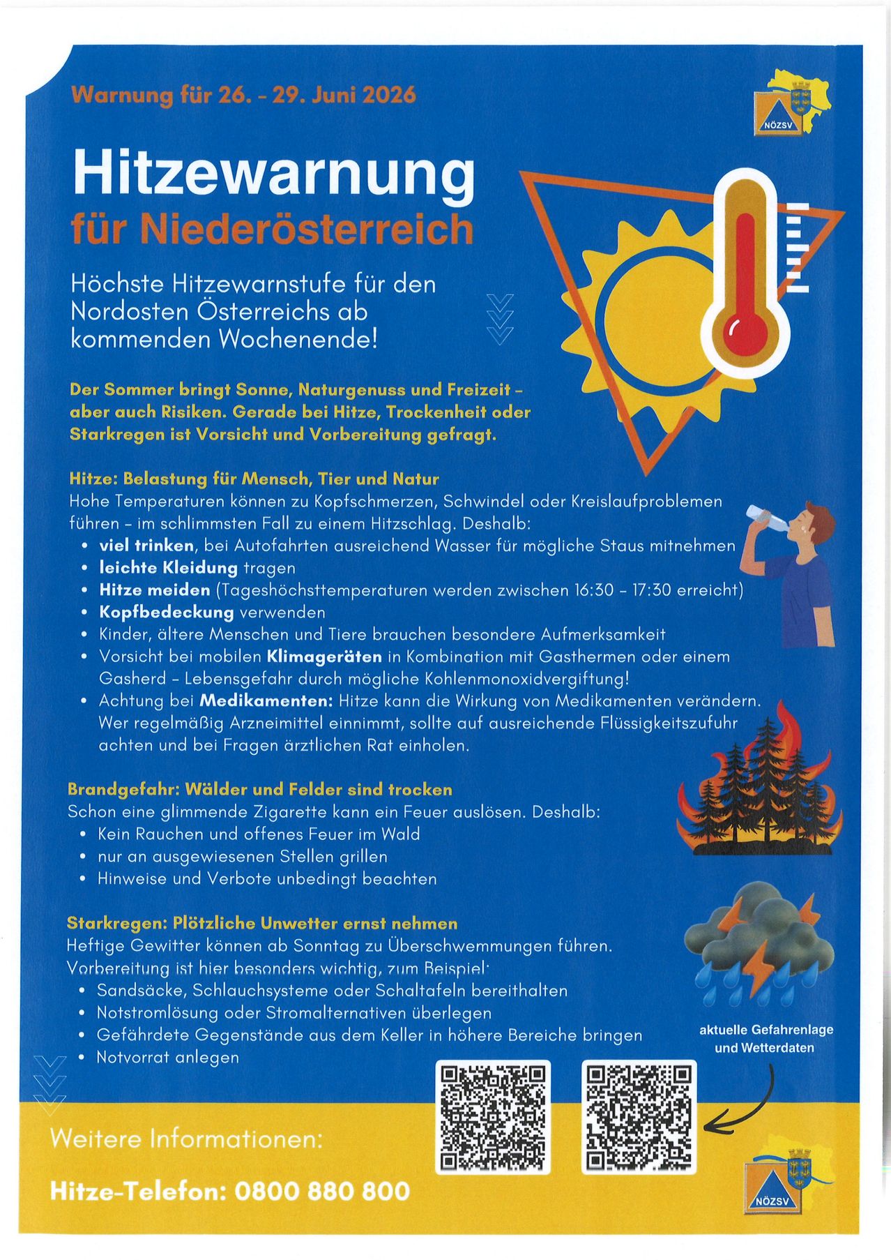 Das Plakat zeigt eine Hitzewarnung für den Nordosten Österreichs. Es rät zu Vorsichtsmaßnahmen aufgrund der Risiken durch hohe Temperaturen, einschließlich Hitzschlag, Dehydrierung und die Auswirkungen von Hitze auf Medikamente. Es hebt auch die Gefahren von Bränden in trockenen Wäldern und die Bedeutung der Vorbereitung auf starke Regenfälle und Gewitter hervor. Das Plakat enthält praktische Tipps wie das Tragen leichter Kleidung, ausreichendes Trinken und das Vermeiden von Rauchen im Wald.