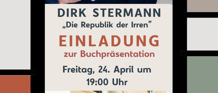 Einladung zur Buchpräsentation von Dirk Stermann, 'Die Republik der Irren', am Freitag, 24. April um 19:00 Uhr.