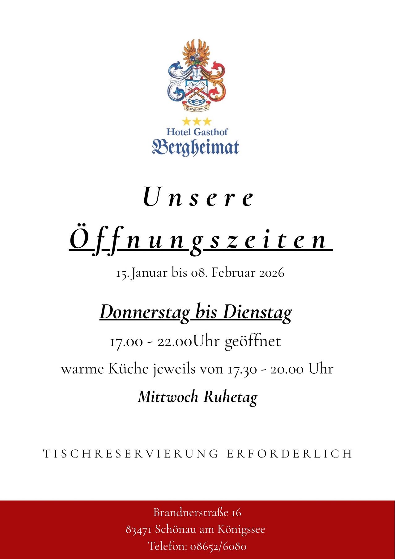 Hotel Gasthof Bergheimat Öffnungszeiten vom 15. Januar bis 8. Februar 2026. Geöffnet von Donnerstag bis Dienstag, 17 Uhr bis 22 Uhr. Warme Küche von 17:30 Uhr bis 20 Uhr verfügbar. Mittwoch Ruhetag. Tischreservierung erforderlich.